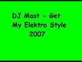 Dj mast  get my elektro style 2007