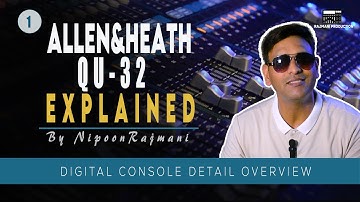 Allen heath qu 32 Digital mixer tutorial in Hindi by Nipoon Rajmani