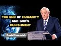 Dr. David Jeremiah - The End Of Humanity And God