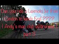 Can you ride a Lexmoto lxr from London to lands End ???? ( Andy’s man club awareness ) part 3