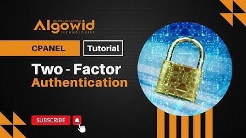 cPanel Tutorials - Two-Factor Authentication