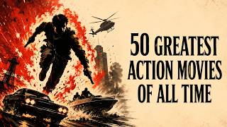 50 Most Iconic Action Movies Ever Made 50 Most Iconic Action Movies Ever Made