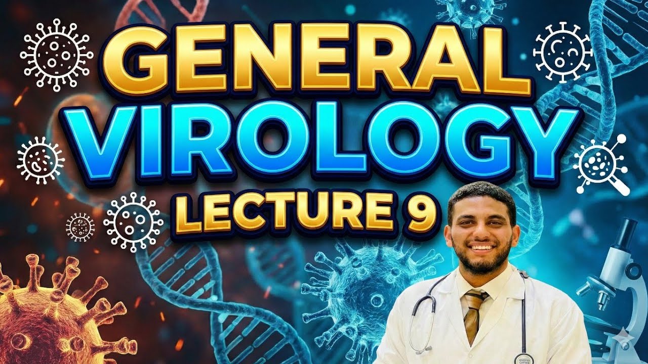 Lec 9 || General Virology 🧤💣🧫🧫