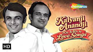 Kalyanji - Anandji 70s & 80s Love Songs | Evergreen Romantic Hits | Old Hindi Songs Jukebox