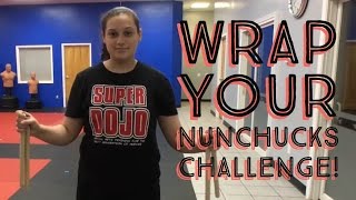 Wrap your Nunchucks Challenge!