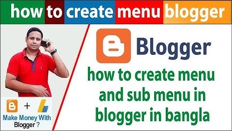 how to create menu and sub menu in blogger in bangla