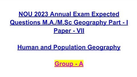 NOU Geography Part-I Paper-7 Human & Population Geography Expected Questions 2023 | @digitallyfstyle
