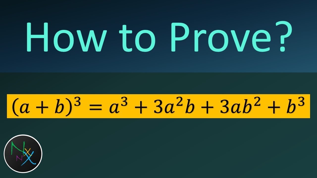 Proof Of A B 3 A3 3a2b 3ab2 B3 Proof Of A B 3 Formula Youtube