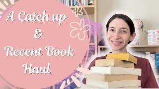 A Catch Up and Recent-ish Book Haul @BlatantlyBookish