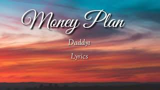 Daddy 1 - Money plan (lyrics)