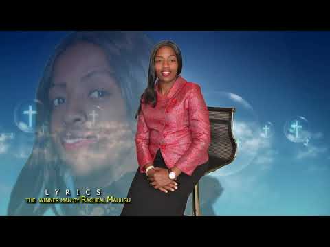 The winner man by Racheal Mboya (official lyrical video)