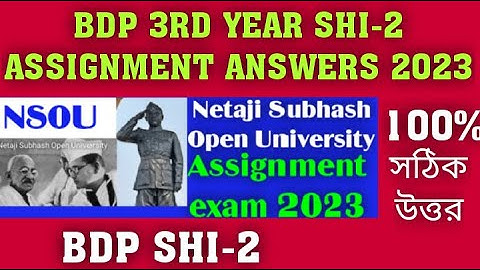 NSOU BDP 3RD YEAR SHI-2 ASSIGNMENT ANSWERS 2023/ nsou bdp 3rd year SHI-II assignment answers 2023