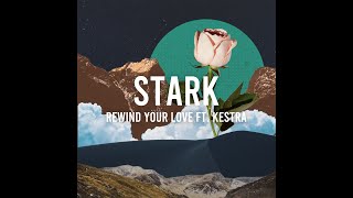 JB Stark - Rewind Your Love (feat. Kestra) [Official Lyric Video]