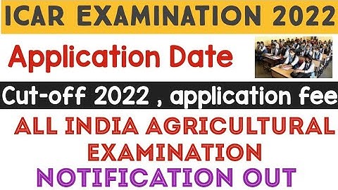 ICAR Application form 2022 | ICAR Exam 2022 | ICAR 2022 Exam date | How to fill ICAR form 2022-2023