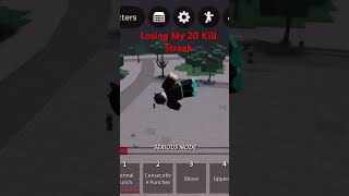 Lost my 20 kill streak :(