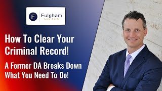 How To Clear Your Criminal Record! A Former Prosecutor Breaks Down What You Need To Do! (2021)