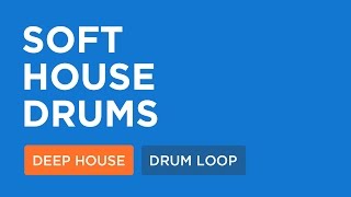Soft House Drums : 126 Bpm | Free Loops Download