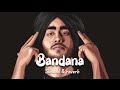 BANDANA ( SLOWED & REVERB ) - SHUBH