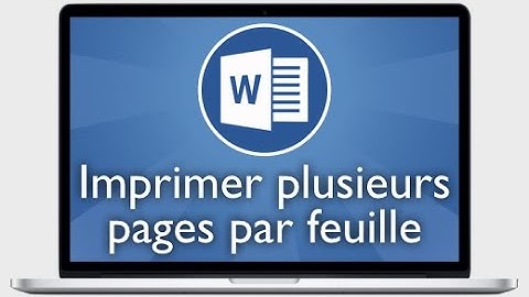 Tutoriel Word 2013 - Imprimer plusieurs pages par feuille