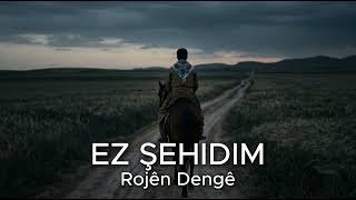 Ez Şehidim – Kürtçe Duygusal Şarkı | Rojên Dengê