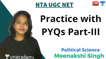 Practice with PYQs Part - 3 | Political Science | Unacademy Live - NTA UGC NET | Meenakshi Singh