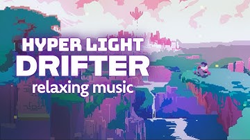 hyper light sleeper (relaxing hyper light drifter music and ambience to help you study)