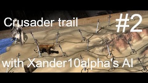 Stronghold crusader - crusader trail 2 with Xander10Alpha