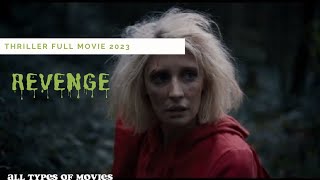 Best thriller movie Revenge - full movie 2023 Top Movie English Movie