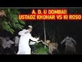 Berhasil mengh4sut mbah roso vs ustad khohar