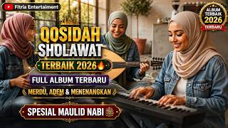 FULL ALBUM QOSIDAH SHOLAWAT TERBARU 2026🔥 PALING DICARI | MERDU & ADEM DI HATI | SPESIAL MAULID NABI