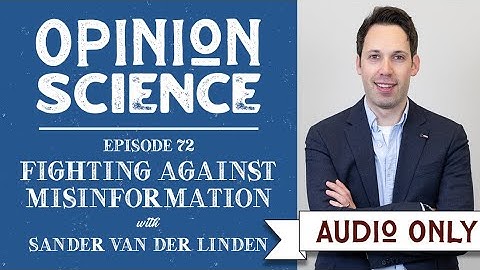 The Fight Against Misinformation with Dr. Sander van der Linden (Podcast Episode)