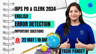 IBPS PO & CLERK 2024 | ERROR DETECTION | IMPORTANT QUESTIONS | ENGLISH PREPARATION | YASHI PANDEY