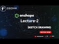 How to create document and draw a sketch in onshape || Lecture-2