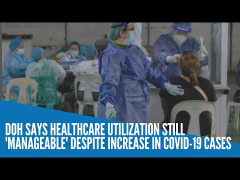 DOH says healthcare utilization still 'manageable' despite increase in COVID-19 cases