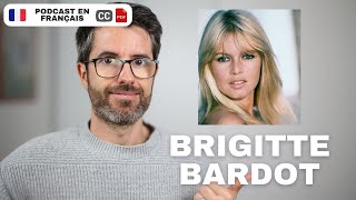 Pourquoi Brigitte Bardot est une légende ? | Français COURANT. Stitres, transcription PDF