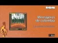 Mensajeros de Colombia / Clásicos de siempre - La come hombres