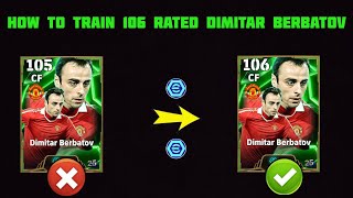 How to train Dimitar Berbatov 106 in efootball 2026