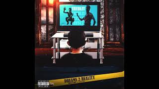 Tayblit - Dreams 2 Reality(Official Audio)