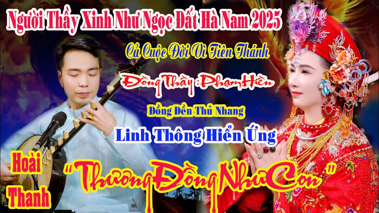 NGƯỜI THẦY XINH NHƯ NGỌC ĐẤT HÀ NAM PHẠM HIỀN HẦU THÁNH HOÀI THANH DÂNG VĂN 36 GIÁ HAY NHẤT 2025