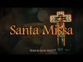 Santa Missa - 19-03-2017