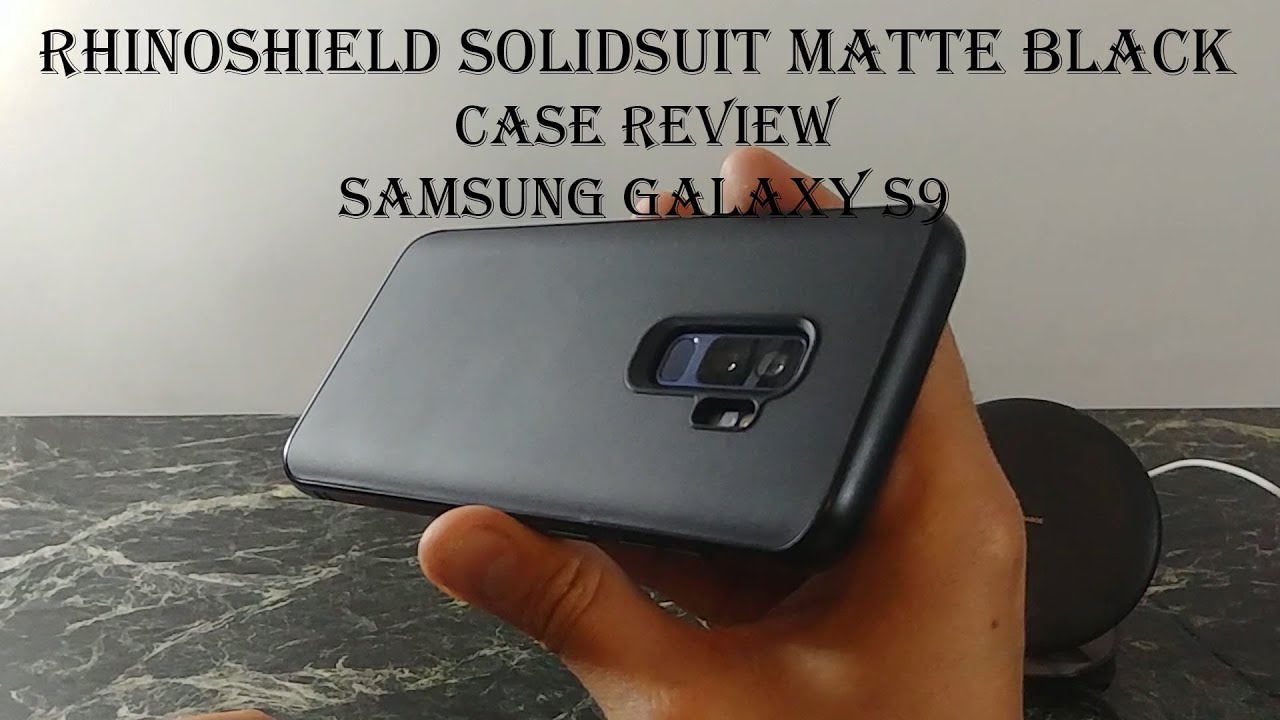 Case Review : Rhinoshield Solidsuit Matte Black Samsung Galaxy S9 + -  YouTube