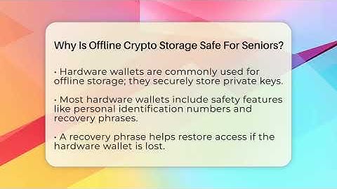 Why Is Offline Crypto Storage Safe For Seniors? - Crypto Simplified for Seniors