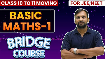 How to Start Class 11 Maths for JEE Preparation (Part 1) | Bridge Course eSaral