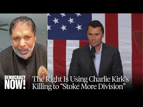 Bishop William Barber Condemns Charlie Kirk Murder And The Right S Religious Nationalism