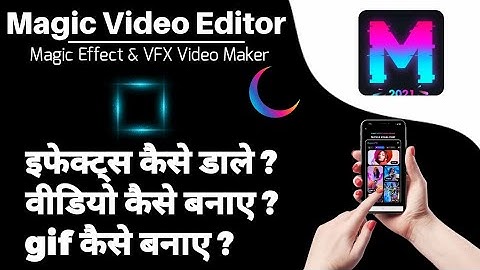 how to use Magic Video Editor | Magic video editing kaise karen | Magic FX app Review in Hindi