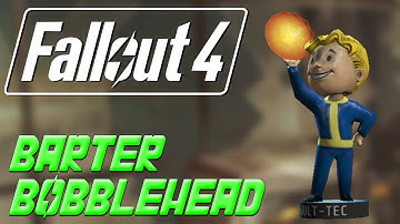 Fallout 4 - Barter Bobblehead Location