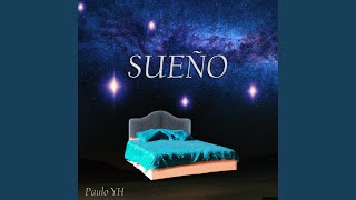 Video thumbnail of "Paulo YH - Sueño"