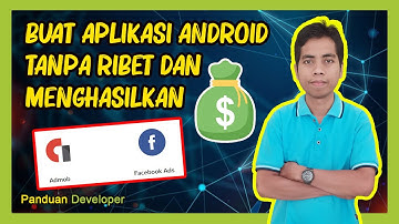 CARA MEMBUAT APLIKASI ANDROID TANPA CODING DAN MENGHASILKAN UANG