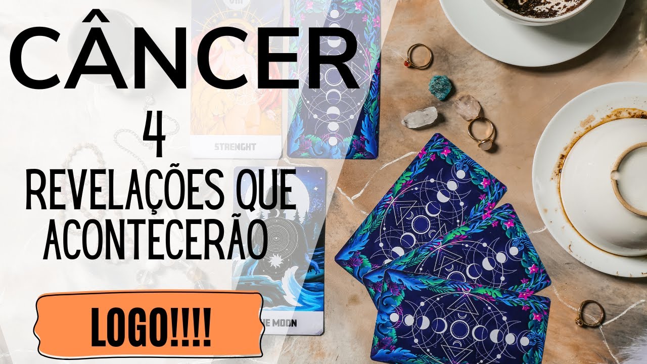 CÂNCER♋| 4 REVELAÇÕES QUE VÃO TE ACONTECER LOGO! (PREVISÕES/TAROT/SIGNOS).
