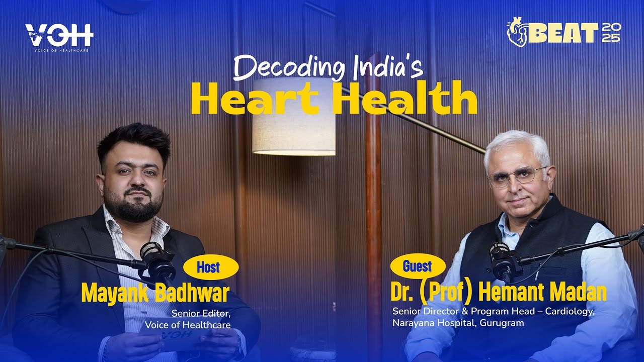 BEAT 2025: Decoding India’s Heart Health with Dr. (Prof) Hemant Madan